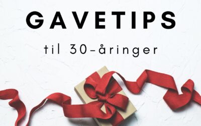 Gaver til 30-åringer – 18 gode gavetips til begge kjønn