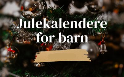 Julekalender til barn 2024 – Beste 25 kalendere til gutter og jenter