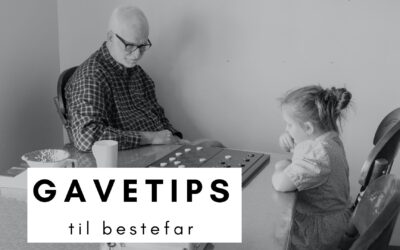 Gaver til bestefar – 24 originale gavetips til farfar & morfar