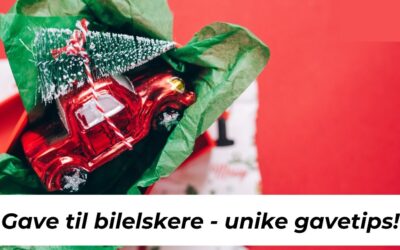 Gave til bilinteressert – 15 unike gavetips til bilelskere