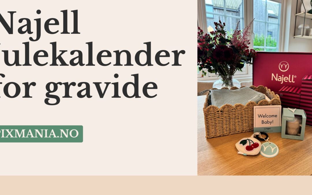 Najell julekalender for gravide 2025 – Erfaring & dom!