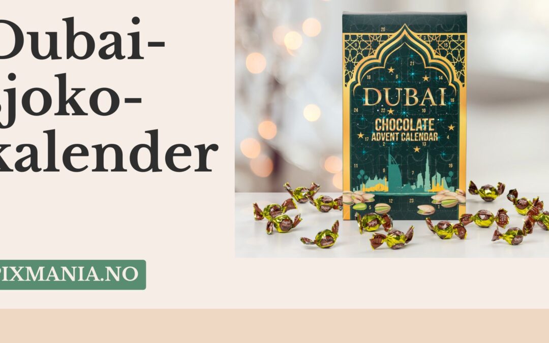 Dubai sjokoladekalender – verdt prisen i 2025? Vår test